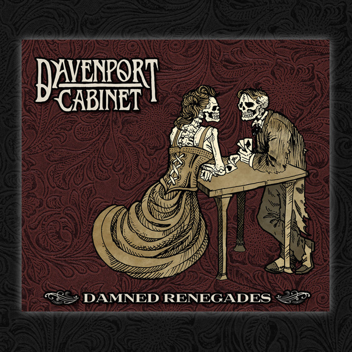 The Damned Renegades CD by Davenport Cabinet features an album cover with two skeletons in Victorian attire—one standing, one seated at a table—set against a dark red patterned backdrop, reflecting the mysterious vibe of the music.