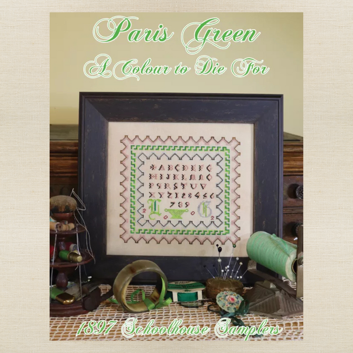 1897 Schoolhouse Samplers - Paris Green: A Colour to Die For -  Physical Chart and/or Roxy Floss