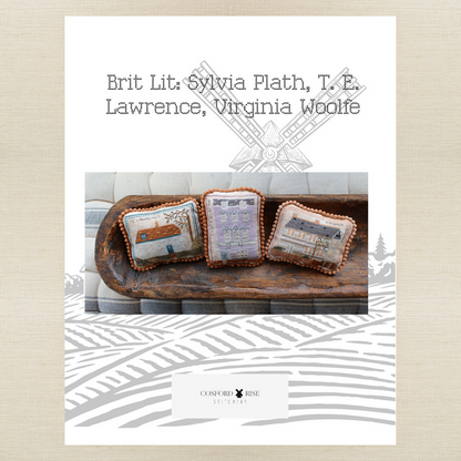 Cosford Rise Stitchery - Brit Lit: Sylvia Plath, T. E. Lawrence, Virginia Woolfe - Booklet Chart and/or Roxy Floss