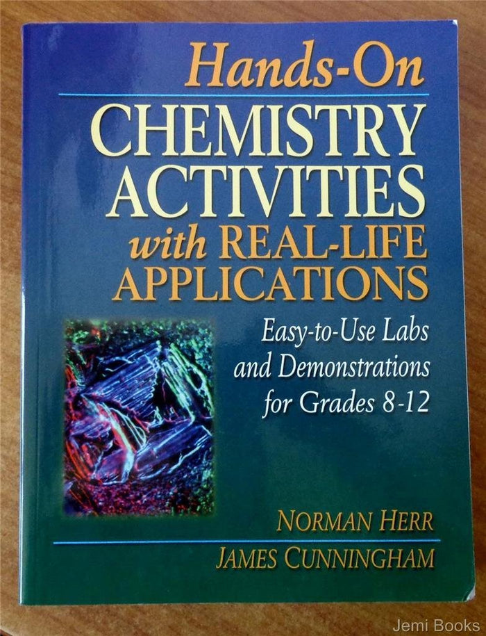 Hands-On Chemistry Activities with Real-Life Applications: Easy-to-Use Labs And Demonstrations For Grades 8-12: 15 Paperback