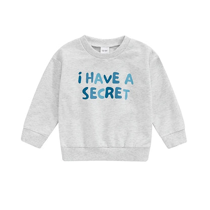 I HAVE A SECRET Sweatshirt