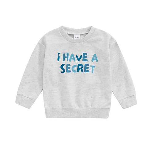 I HAVE A SECRET Sweatshirt
