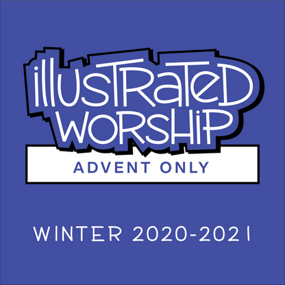 Illustrated Worship Resources: Advent 2020 (Year B)