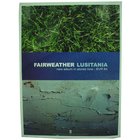 18x24 Fairweather poster with green grass top, blue band reading "FAIRWEATHER LUSITANIA new album in stores now - EVR 84," and cracked paint below. Ships folded or rolled in a poster tube.