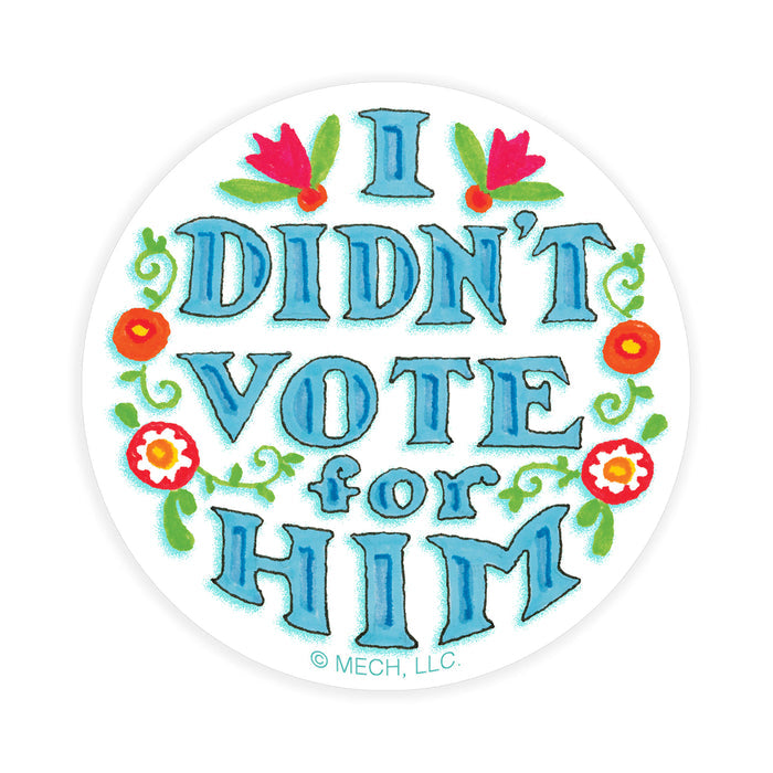 Didnt-Vote-for-Him-Sticker